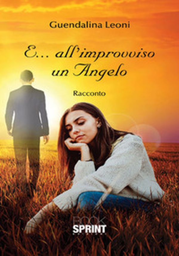 E... all'improvviso un angelo - Librerie.coop E... all'improvviso un angelo - Librerie.coop