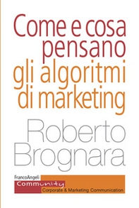 Come e cosa pensano gli algoritmi di marketing - Librerie.coop