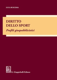 Diritto dello sport. Profili giuspubblicistici - Librerie.coop
