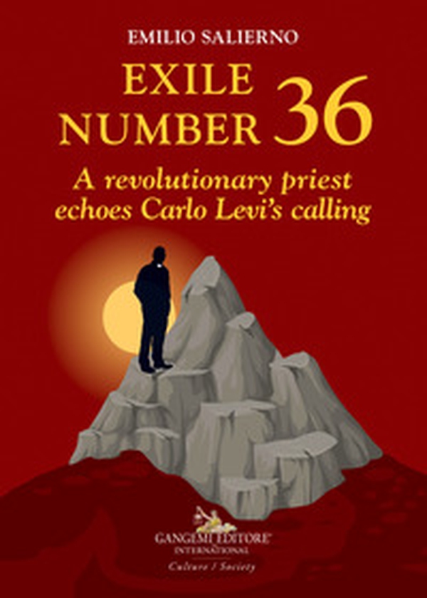 Exile number 36. A revolutionary priest echoes Carlo Levi's calling - Librerie.coop Exile number 36. A revolutionary priest echoes Carlo Levi's calling - Librerie.coop
