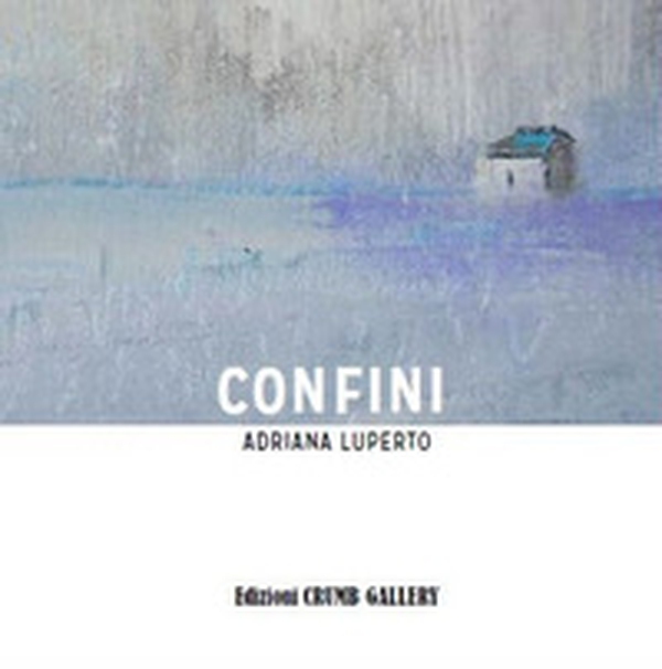 Confini. Adriana Luperto - Librerie.coop Confini. Adriana Luperto - Librerie.coop