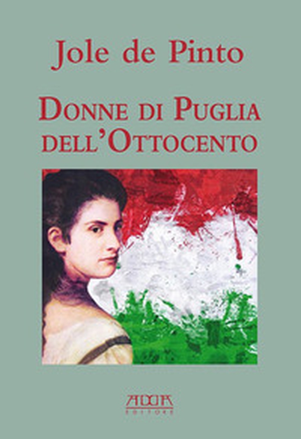 Donne di Puglia dell'Ottocento - Librerie.coop Donne di Puglia dell'Ottocento - Librerie.coop