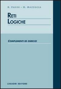 Reti logiche: complementi ed esercizi - Librerie.coop Reti logiche: complementi ed esercizi - Librerie.coop