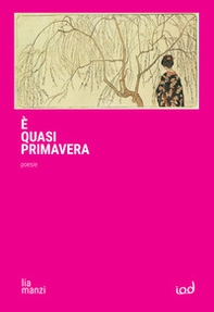 È quasi primavera. Poesie - Librerie.coop