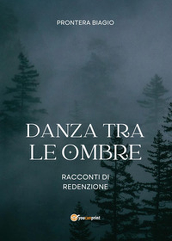 Danza tra le ombre. Racconti di redenzione - Librerie.coop Danza tra le ombre. Racconti di redenzione - Librerie.coop