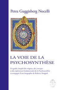 La voie de la psychosynthèse. Un guide complet des origines, des concepts et des expériences fondamentales de la psychosynthèse accompagné d'une biographie de Roberto Assagioli - Librerie.coop La voie de la psychosynthèse. Un guide complet des origines, des concepts et des expériences fondamentales de la psychosynthèse accompagné d'une biographie de Roberto Assagioli - Librerie.coop