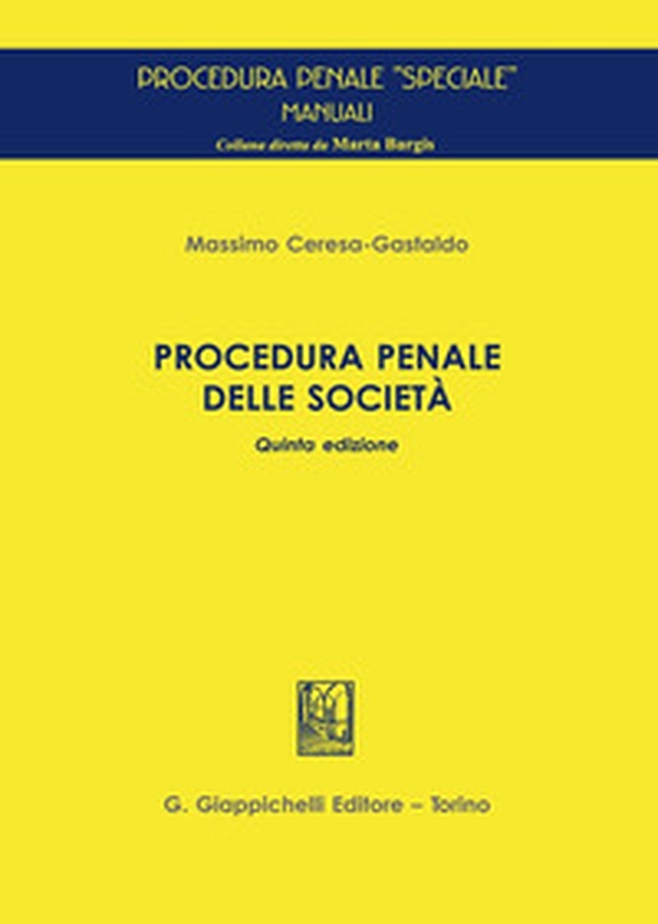 Procedura penale delle società - Librerie.coop Procedura penale delle società - Librerie.coop