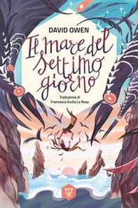 Il mare del settimo giorno - Librerie.coop