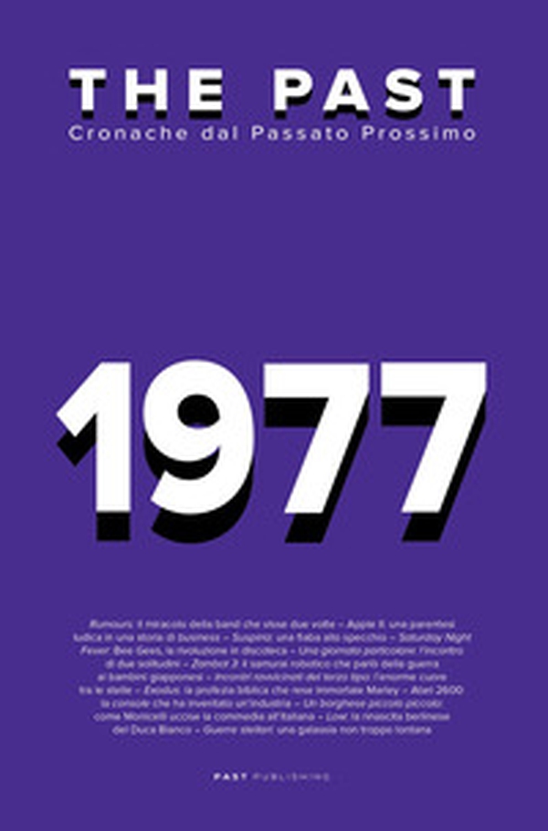 The past. 1977. Cronache dal passato prossimo - Librerie.coop