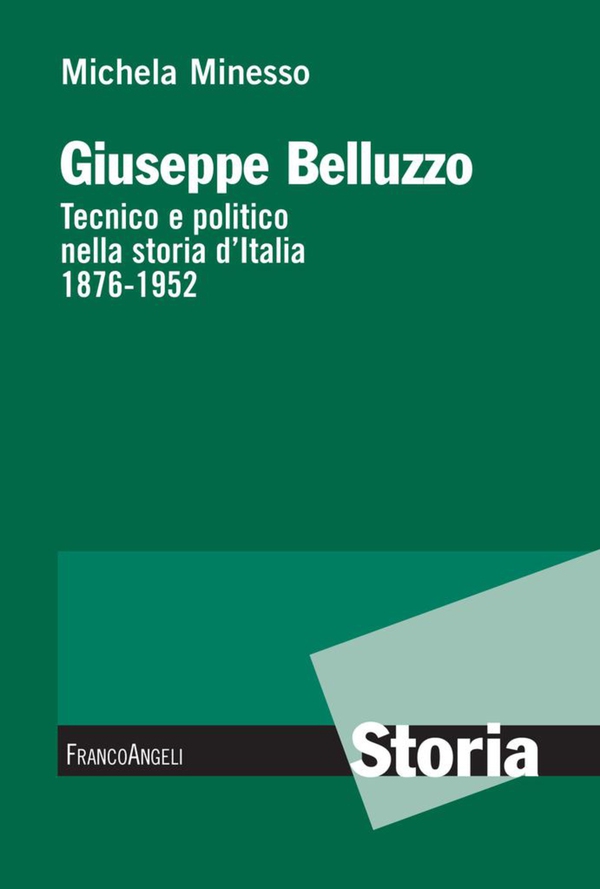 Giuseppe Belluzzo. Tecnico e politico nella storia d'Italia 1876-1952 - Librerie.coop Giuseppe Belluzzo. Tecnico e politico nella storia d'Italia 1876-1952 - Librerie.coop