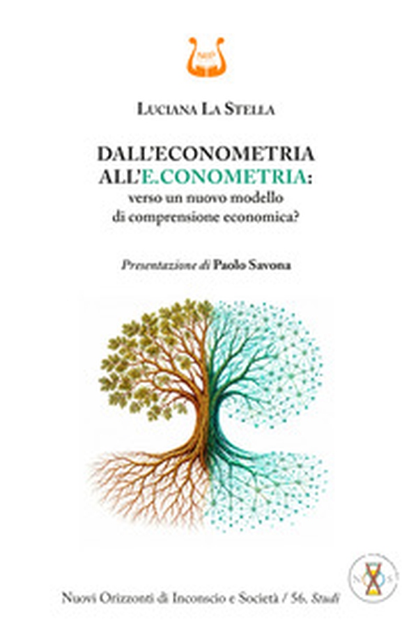 Dall'econometria all'e.conometria:. verso un nuovo modello di comprensione economica? - Librerie.coop