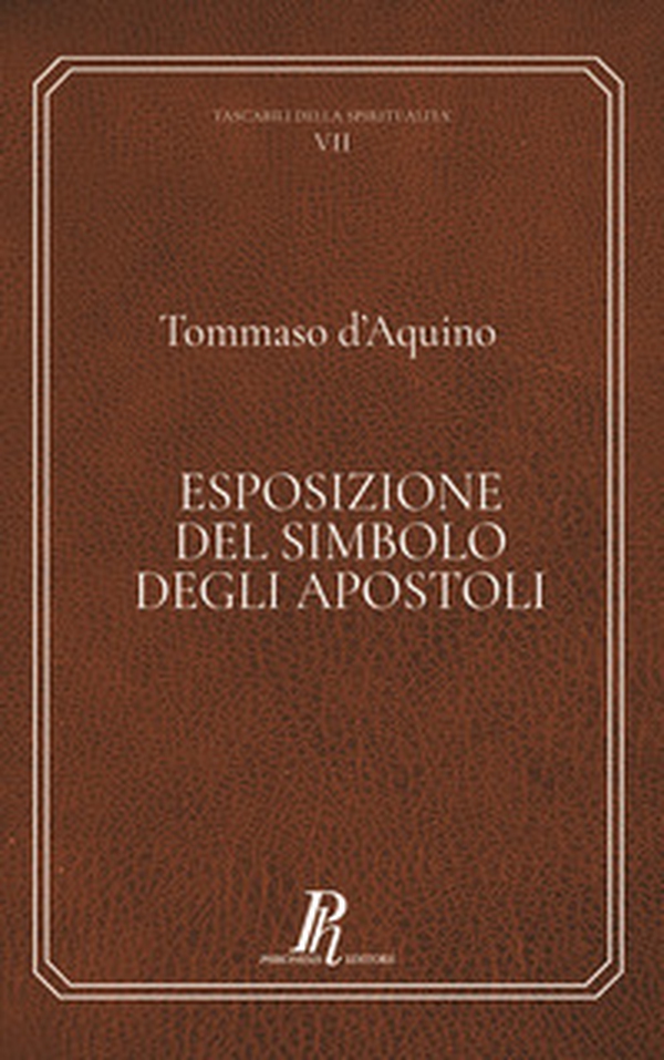 Tommaso d'Aquino. Esposizione del Simbolo degli Apostoli - Librerie.coop Tommaso d'Aquino. Esposizione del Simbolo degli Apostoli - Librerie.coop