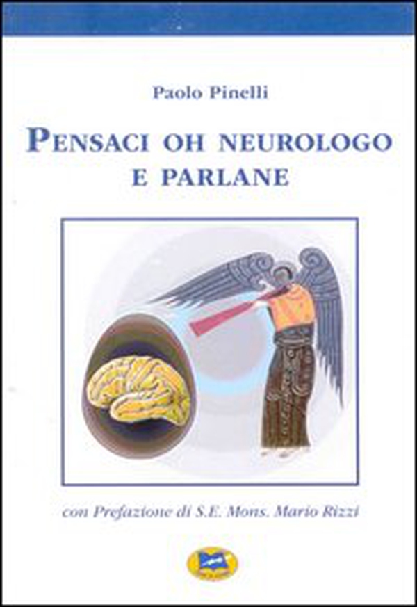 Pensaci oh neurologo e parlane - Librerie.coop Pensaci oh neurologo e parlane - Librerie.coop