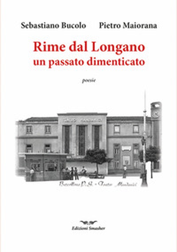 Rime dal Longano. Frammenti di un passato dimenticato - Librerie.coop