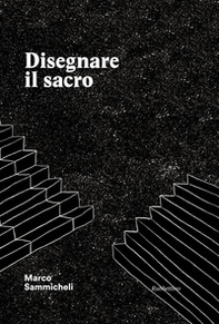 Disegnare il sacro - Librerie.coop