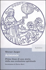 Aristotele. Prime linee di una storia della sua evoluzione spirituale - Librerie.coop