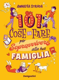 101 cose da fare per sopravvivere alla tua famiglia - Librerie.coop 101 cose da fare per sopravvivere alla tua famiglia - Librerie.coop