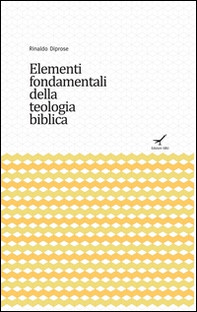 Elementi fondamentali della teologia biblica - Librerie.coop Elementi fondamentali della teologia biblica - Librerie.coop