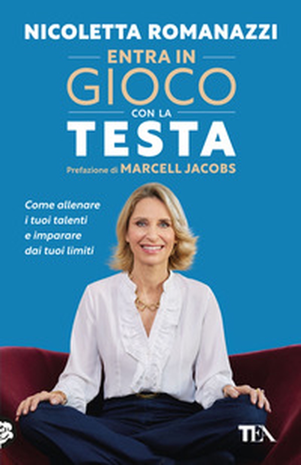 Entra in gioco con la testa. Come allenare i tuoi talenti e imparare dai tuoi limiti - Librerie.coop Entra in gioco con la testa. Come allenare i tuoi talenti e imparare dai tuoi limiti - Librerie.coop