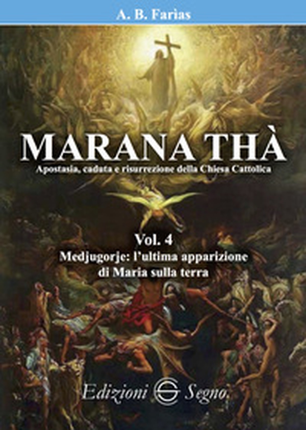 Marana Thà. Apostasia, caduta e risurrezione della Chiesa cattolica - Librerie.coop Marana Thà. Apostasia, caduta e risurrezione della Chiesa cattolica - Librerie.coop