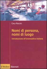 Nomi di persona, nomi di luogo. Introduzione all'onomastica italiana - Librerie.coop