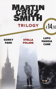 Trilogy: Gorky Park-Stella polare-Lupo mangia cane - Librerie.coop
