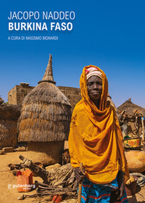 Jacopo Naddeo. Burkina Faso - Librerie.coop Jacopo Naddeo. Burkina Faso - Librerie.coop