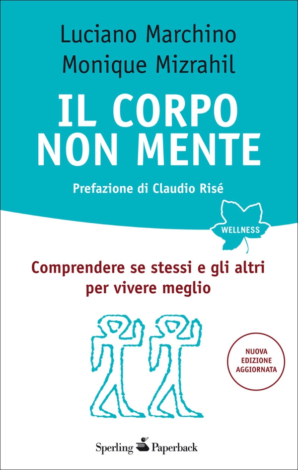 Il corpo non mente - Librerie.coop Il corpo non mente - Librerie.coop