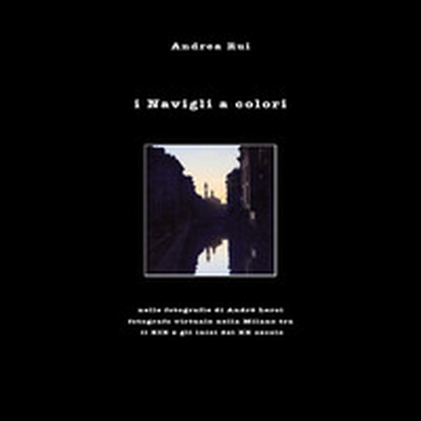 I Navigli a colori - Librerie.coop I Navigli a colori - Librerie.coop