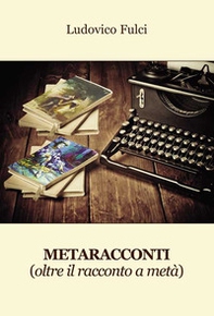 Metaracconti (oltre il racconto a metà) - Librerie.coop
