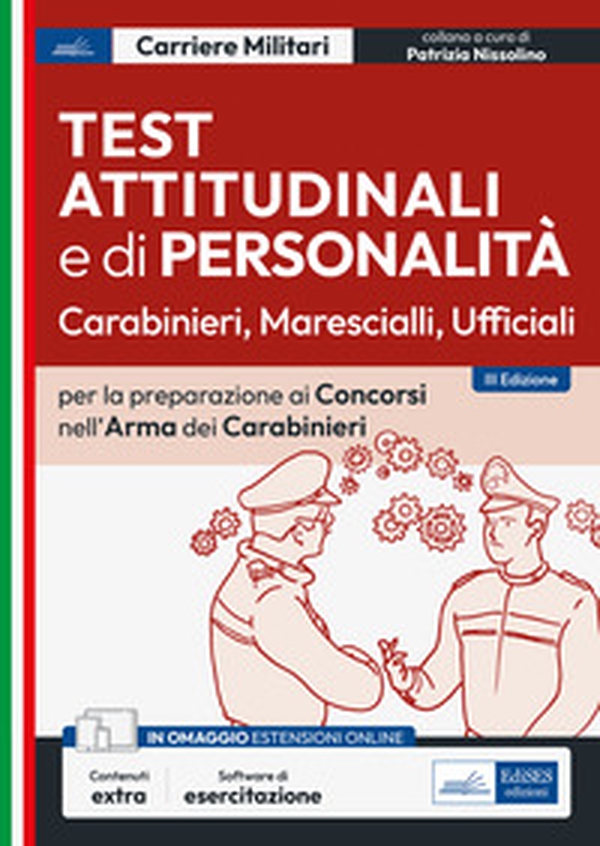 Test attitudinali e di personalità per la preparazione ai concorsi nell'Arma dei Carabinieri. Carabinieri, ispettori, ufficiali - Librerie.coop Test attitudinali e di personalità per la preparazione ai concorsi nell'Arma dei Carabinieri. Carabinieri, ispettori, ufficiali - Librerie.coop