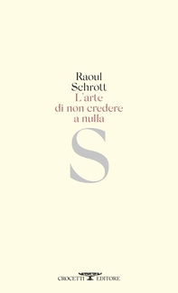 L'arte di non credere a nulla - Librerie.coop