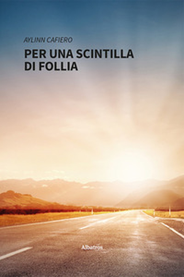 Per una scintilla di follia - Librerie.coop Per una scintilla di follia - Librerie.coop