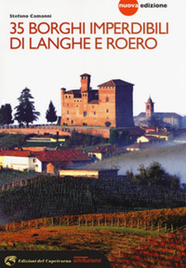 35 borghi imperdibili di Langhe e Roero. Viaggio nel patrimonio mondiale dell'Unesco - Librerie.coop 35 borghi imperdibili di Langhe e Roero. Viaggio nel patrimonio mondiale dell'Unesco - Librerie.coop
