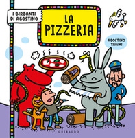 La pizzeria. I birbanti di Agostino - Librerie.coop