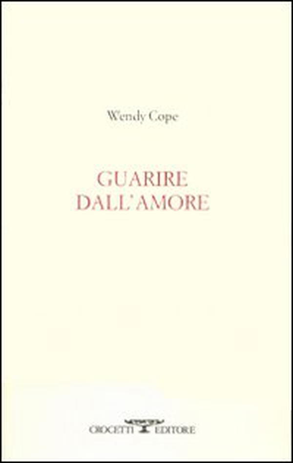 Guarire dall'amore. Testo inglese a fronte - Librerie.coop Guarire dall'amore. Testo inglese a fronte - Librerie.coop
