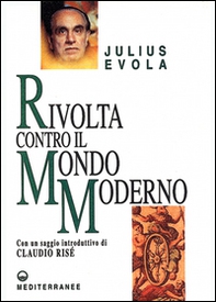 Rivolta contro il mondo moderno - Librerie.coop