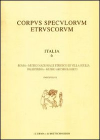 Corpus speculorum etruscorum. Italia - Vol. 6\2 - Librerie.coop