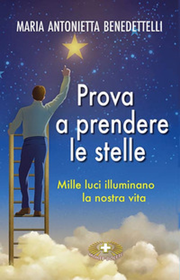 Prova a prendere le stelle - Librerie.coop Prova a prendere le stelle - Librerie.coop