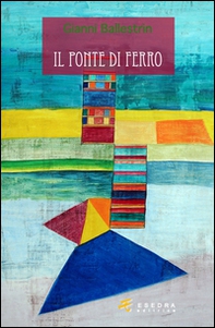 Il ponte di ferro - Librerie.coop