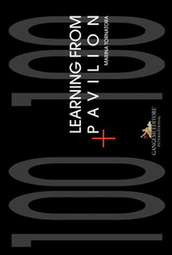 Learning from Pavilion. 100+100. Ediz. italiana e inglese - Librerie.coop Learning from Pavilion. 100+100. Ediz. italiana e inglese - Librerie.coop