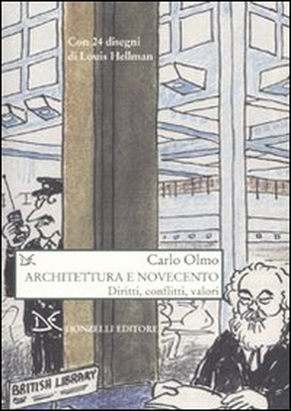 Architettura e Novecento. Diritti, conflitti, valori - Librerie.coop