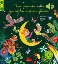 Una giornata nella giungla meravigliosa - Librerie.coop Una giornata nella giungla meravigliosa - Librerie.coop