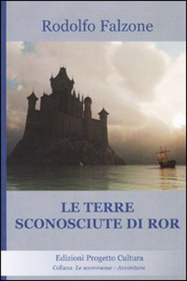 Le terre sconosciute di Ror - Librerie.coop Le terre sconosciute di Ror - Librerie.coop