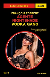 Agente Nightshade. Vodka Gang (Segretissimo) - Librerie.coop Agente Nightshade. Vodka Gang (Segretissimo) - Librerie.coop