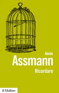 Ricordare. Forme e mutamenti della memoria culturale - Librerie.coop
