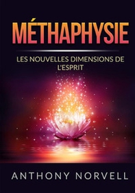 Méthaphysie. Les nouvelles dimensions de l'esprit - Librerie.coop Méthaphysie. Les nouvelles dimensions de l'esprit - Librerie.coop