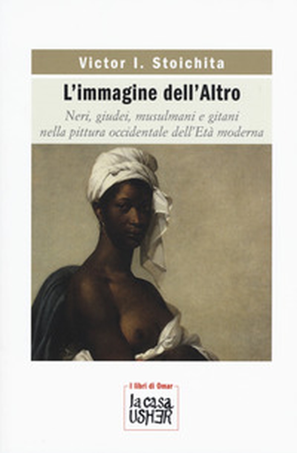 L'immagine dell'altro. Neri, giudei, musulmani e gitani nella pittura occidentale dell'età moderna - Librerie.coop L'immagine dell'altro. Neri, giudei, musulmani e gitani nella pittura occidentale dell'età moderna - Librerie.coop