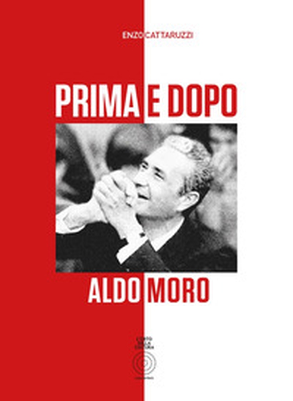 Prima e dopo Aldo Moro - Librerie.coop Prima e dopo Aldo Moro - Librerie.coop