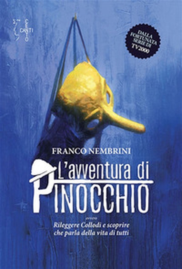 L'avventura di Pinocchio. Ovvero Rileggere Collodi e scoprire che parla della vita di tutti - Librerie.coop L'avventura di Pinocchio. Ovvero Rileggere Collodi e scoprire che parla della vita di tutti - Librerie.coop